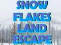 Cluiche Snow Flakes Land Escape