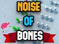 Cluiche Noise Of Bones