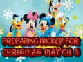 Cluiche Preparing Mickey For Christmas Match 3