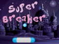 Cluiche Super Breaker