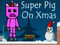 Cluiche Super Pig on Xmas