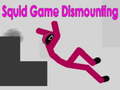 Cluiche Squid Game Dismounting