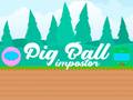 Cluiche Pig Ball Impostor