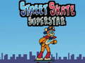 Cluiche Street Skate Superstar