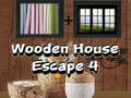 Cluiche Wooden House Escape 4