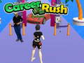 Cluiche Career Rush
