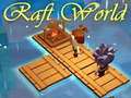 Cluiche Raft World