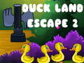 Cluiche Duck Land Escape 2