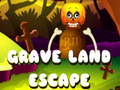 Cluiche Grave Land Escape