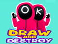 Cluiche Draw and Destroy