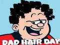 Cluiche Dad Hair Day