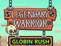 Cluiche Legendary Warrior Globlin Rush