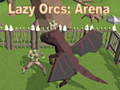 Cluiche Lazy Orcs: Arena