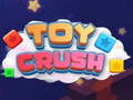 Cluiche Toy Crush