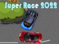 Cluiche Super Race 2022