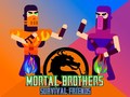 Cluiche Mortal Brothers Survival Friends