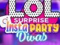 Cluiche LOL Surprise Insta Party Divas
