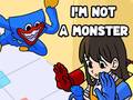 Cluiche I'm Not A Monster