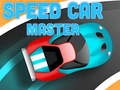 Cluiche Speed Car Master