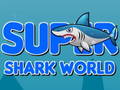 Cluiche Super Shark World