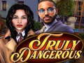 Cluiche Truly Dangerous