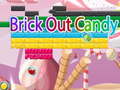 Cluiche Brick Out Candy 