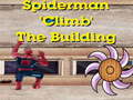 Cluiche Spiderman Climb Building