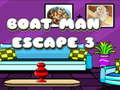 Cluiche Boat Man Escape 3
