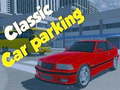 Cluiche Classic Car Parking 