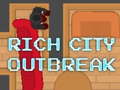 Cluiche Rich City Outbreak