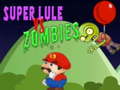 Cluiche Super Lule vs Zombies