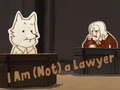 Cluiche I Am (Not) a Lawyer