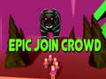 Cluiche Epic Join Crowd