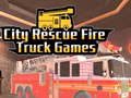 Cluiche City Rescue Fire Truck Games