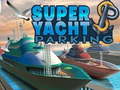 Cluiche Super Yacht Parking