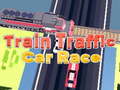 Cluiche Train Traffic Car Race