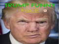 Cluiche Trump Funny face 