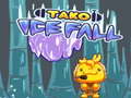 Cluiche Tako Ice Fall