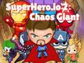 Cluiche Superhero.io 2 Chaos Giant