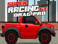 Cluiche Super Racing GT : Drag Pro