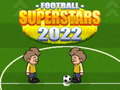 Cluiche Football Superstars 2022