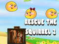 Cluiche Rescue The Squirrel 2