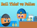 Cluiche Ball Thief vs Police