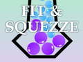 Cluiche Fit & Squezze