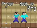 Cluiche Prison: Noob vs Pro