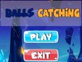 Cluiche Balls Catching 