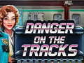Cluiche Danger on the Tracks