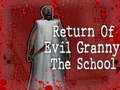 Cluiche Return Of Evil Granny: The School