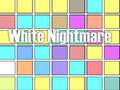 Cluiche White Nightmare