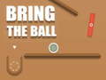 Cluiche Bring the Ball
